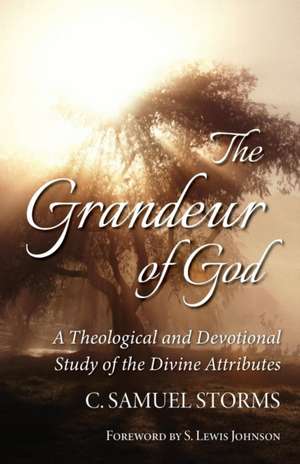 The Grandeur of God de C. Samuel Storms