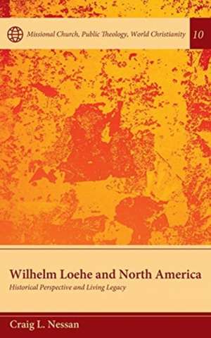 Wilhelm Loehe and North America de Craig L. Nessan