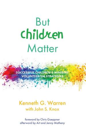 But Children Matter de Kenneth G. Warren