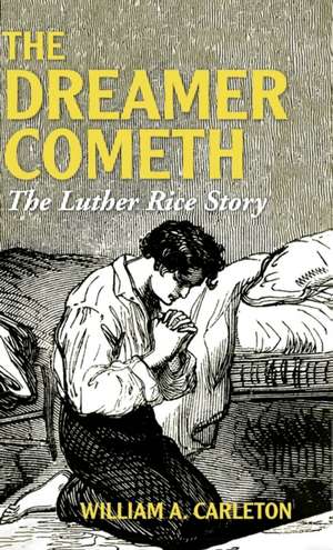 The Dreamer Cometh de William A. Carleton