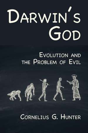 Darwin's God de Cornelius G. Hunter