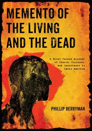 Memento of the Living and the Dead de Phillip Berryman