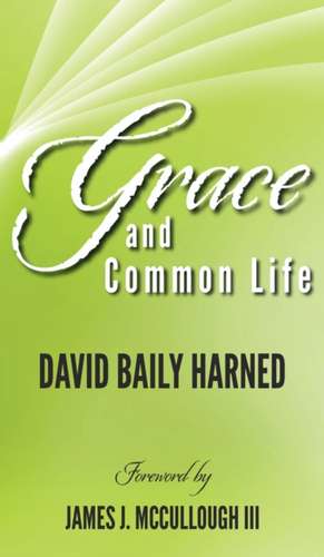 Grace and Common Life de David Baily Harned