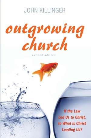 Outgrowing Church, Second Edition de John Killinger