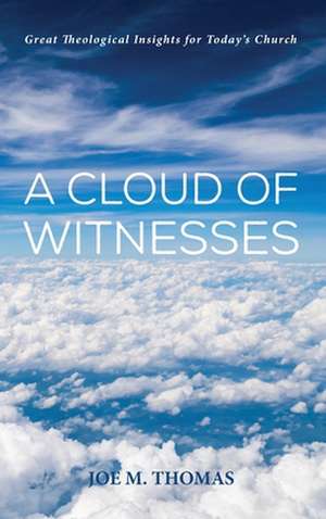 A Cloud of Witnesses de Joe M. Thomas