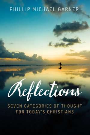 Reflections de Phillip Michael Garner