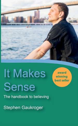 It Makes Sense de Stephen Gaukroger