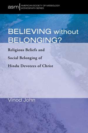 Believing Without Belonging? de Vinod John