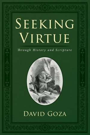 Seeking Virtue de David Goza