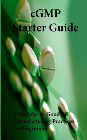 Cgmp Starter Guide de MR Emmet P. Tobin