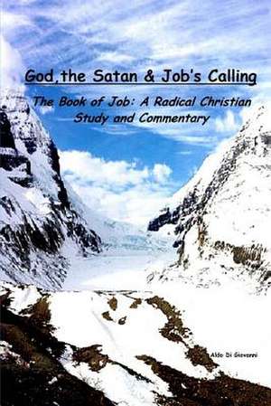 God, the Satan and Job's Calling de Aldo Di Giovanni