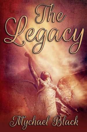 The Legacy de Mychael Black