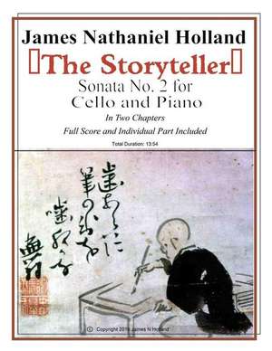 The Storyteller Sonata No. 2 for Cello and Piano de James Nathaniel Holland