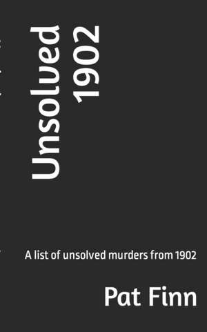 Unsolved 1902 de MR Pat Finn