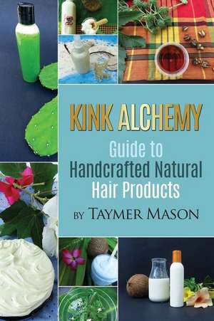 Kink Alchemy de Taymer Mason