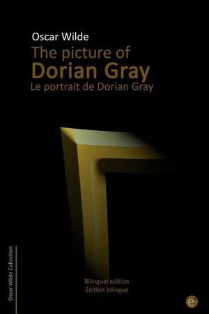 The Picture of Dorian Gray/Le Portrait de Dorian Gray de Oscar Wilde