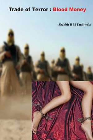 Trade of Terror de Shabbir H. M. Tankiwala