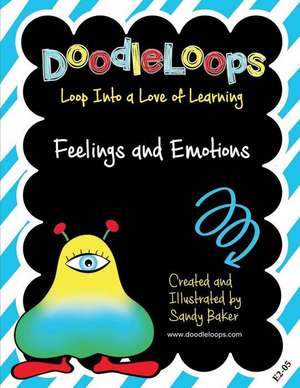 Doodleloops Feelings and Emotions de Sandy Baker