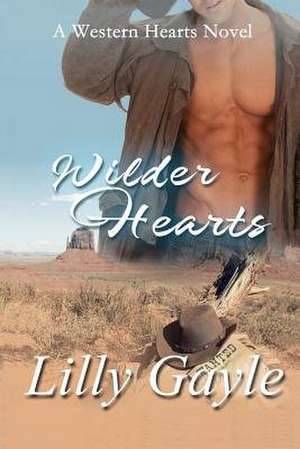 Wilder Hearts de Lilly Gayle