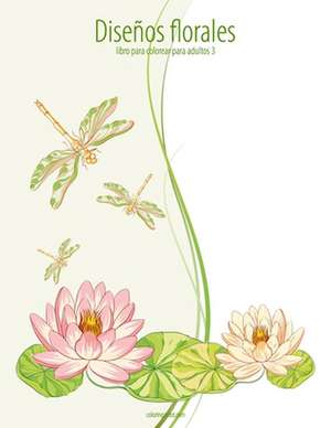 Disenos Florales Libro Para Colorear Para Adultos 3 de Nick Snels