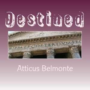 Destined de Atticus Belmonte