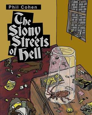 The Stony Streets of Hell de Phil Cohen