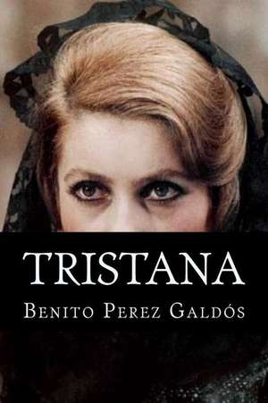 Tristana de Benito Perez Galdos