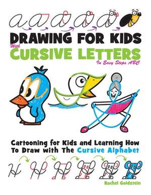 Drawing for Kids with Cursive Letters in Easy Steps ABC de Rachel a. Goldstein