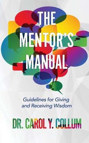 The Mentor's Manual de Collum, Dr Carol y.