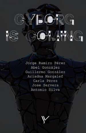 Cyborg Is Coming de Jose Manuel Servera