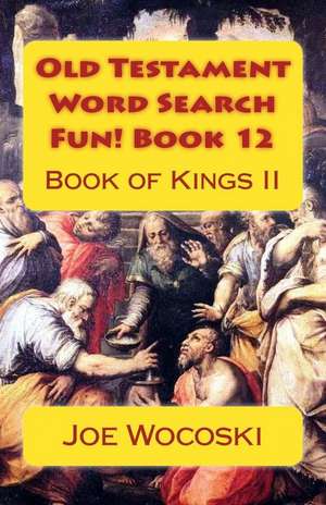 Old Testament Word Search Fun! Book 12 de Joe Wocoski