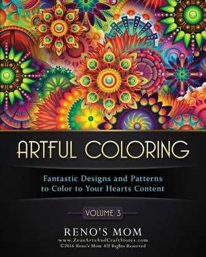 Artful Coloring Volume 3 de Reno's Mom