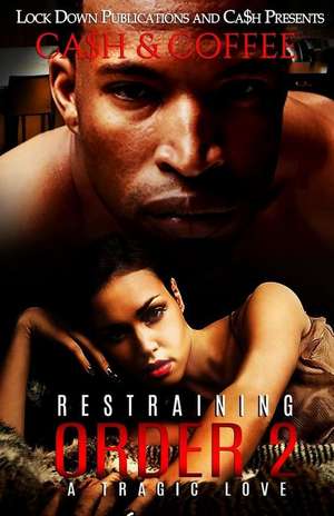 Restraining Order 2 de Ca$h