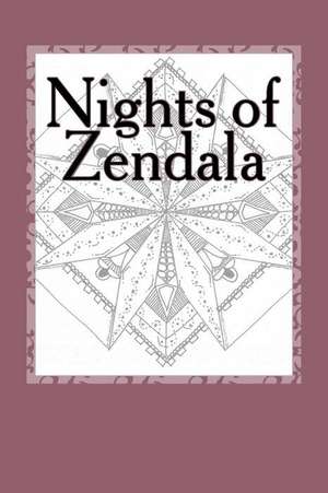 Nights of Zendala de Brandi Huntoon