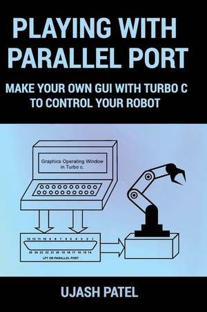 Playing with Parallel Port de MR Ujash G. Patel