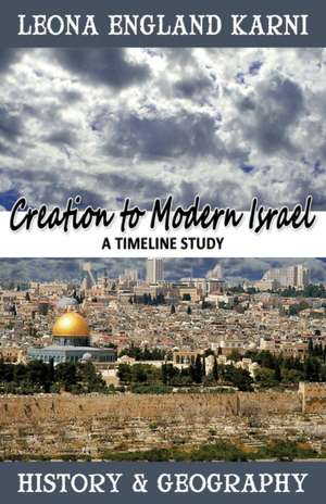 Creation to Modern Israel de Leona England Karni