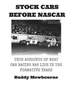 Stock Cars Before NASCAR de Buddy Mewbourne