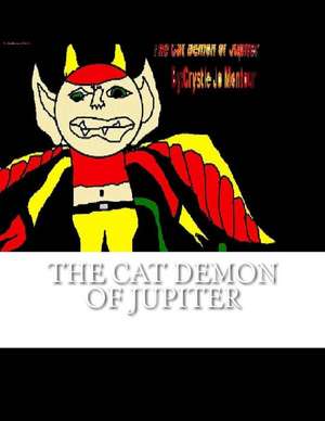 The Cat Demon of Jupiter de Crystle Jo Montour