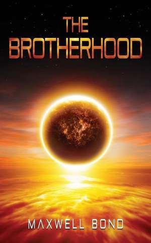 The Brotherhood de Maxwell Bond