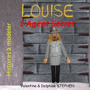 Louise L'Agent Secret de Valentine Stephen