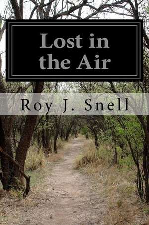 Lost in the Air de Roy J. Snell