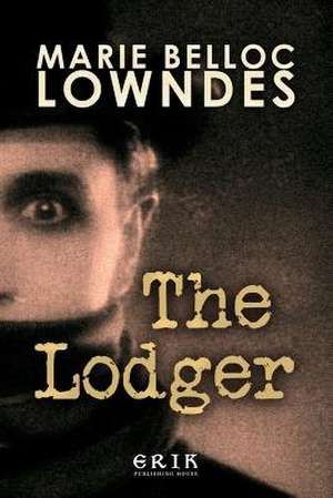 The Lodger de Marie Belloc Lowndes
