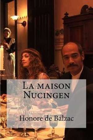 La Maison Nucingen de Honore De Balzac