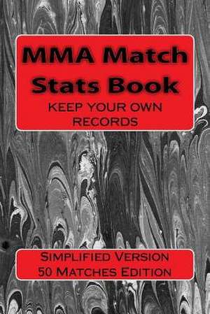 Mma Match STATS Book de Richard B. Foster