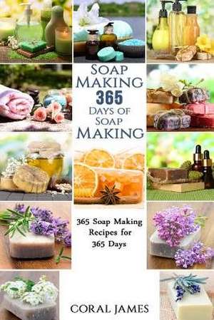 Soap Making de Coral James