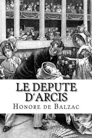 Le Depute Darcis de Honore De Balzac