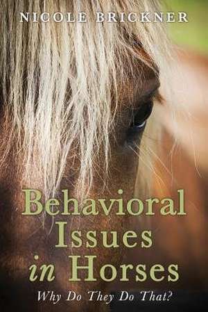 Behavioral Issues in Horses de Nicole Brickner