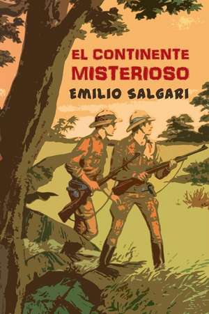 El Continente Misterioso de Emilio Salgari