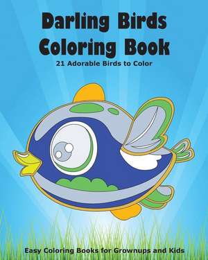 Darling Birds Coloring Book de Joan Marie Verba