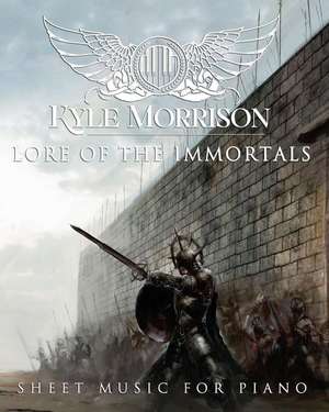 Lore of the Immortals de Kyle Morrison